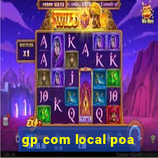 gp com local poa